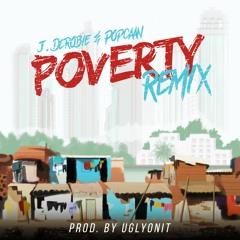 J. Derobie & Popcaan - Poverty (Remix)