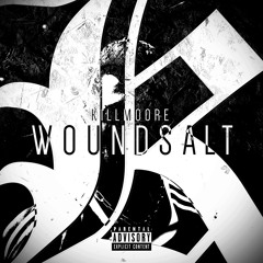 WOUNDSALT (MUSIC VIDEO IN DESC)