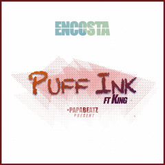 Puff Ink ft King - Encosta (Prod By Dj Paparazzi)