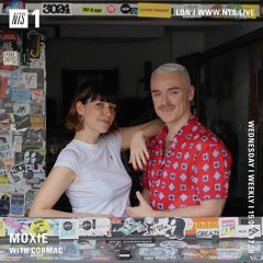 Moxie on NTS Radio with Cormac (17.04.19)