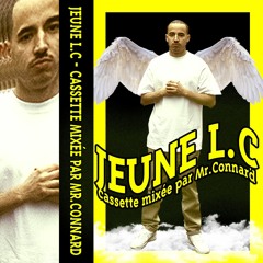 Jeune L C - Cassette Mixée Par Mr Connard - 74 minutes De Réalité Rap (Free Download}