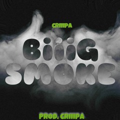 criiipa - "Big Smoke" (prod. criiipa)