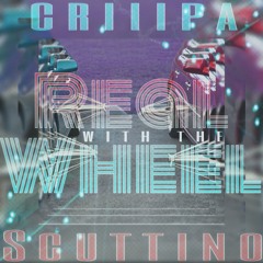 "Real With The Wheel" x Scuttino (prod. criiipa)