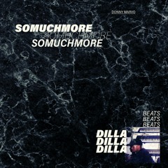 So Much More (prod. J Dilla)