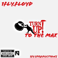 Turnt Up to the Max