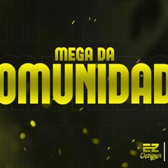 MEGA DA COMUNIDADE - BY DJ LUCAS WILLIAN