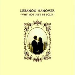 Lebanon Hanover - Saddest Smile. (1)