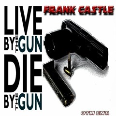 Frank Castle - Live By, Die By