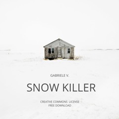 Snow Killer (Original Mix) [FREE DOWNLOAD]