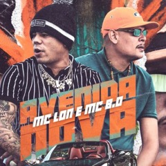 MC Lon E MC B.Ó - Avenida Nova (DJ Oreia)