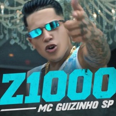 MC Guizinho SP - Z1000 (DJ Oreia)