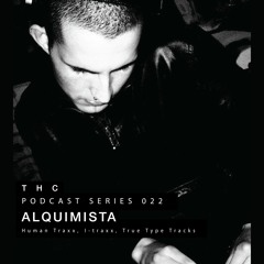 THC Podcast Series 022 - Alquimista