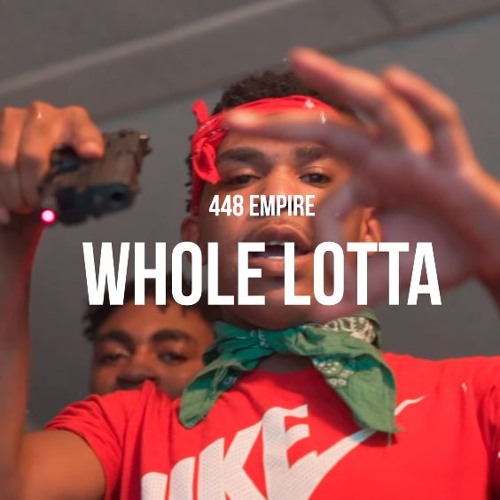 448 Empire- Whole Lotta
