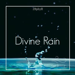 Z8phyR - Divine Rain (Original Mix)