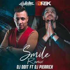[ DJ DOIT DJ PIERRICK ] Smile Remix NODROP FOR DJZ