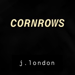 Cornrows (prod. by fleur)