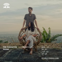 The Federation Sound 04.17.19 • Red Bull Radio • Max Glazer • DejaVilla