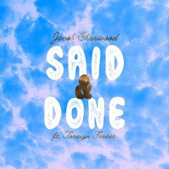 Said & Done ft. Foreign Forest (Prod. Rizi)