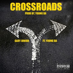 Crossroads (feat. Young Da) - Gary Junior