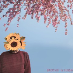 Breathin' In Sunday