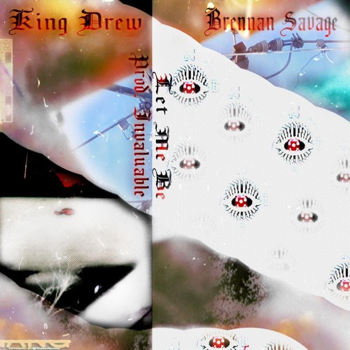 King Drew x Brennan Savage - Let Me Be. (Prod. Invaluable )