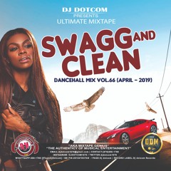 DJ DOTCOM_SWAGG & CLEAN_DANCEHALL_MIX_VOL.66 (APRIL - 2019)