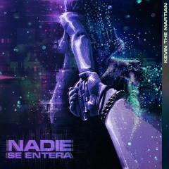 Kevin The Martian - Nadie Se Entera (Prod. By Riko)