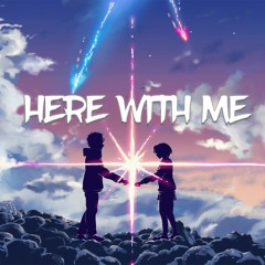 Nightcore - Here With Me