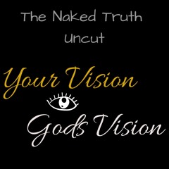 Episode 14 (Your Vision, Gods Vision)