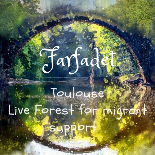 Farfadet @ Toulouse Live for migrant support [20/04/19] (DJSet Forest)