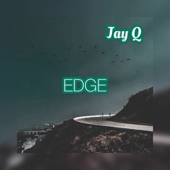 Edge - Jay Q (Prod. Cue Sheet)