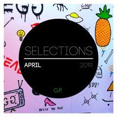SELECTIONS | APRIL 2019