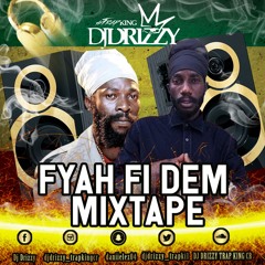 DJ DRIZZY - FYAH FI DEM MIXTAPE (OLD SCHOOL)