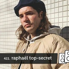 Raphaël Top-Secret - Soundwall Podcast #421