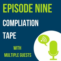 Episode Nine: Compilation(With Various Guests)