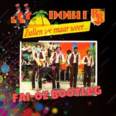 Doble R ft Mr Saab - Zullen We Maar Weer (Fai-Oz Bootleg)