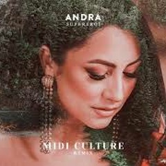 Andra - Supereroi (Midi Culture Remix)