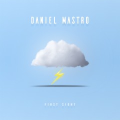 Daniel Mastro - First Sight (Original Mix)
