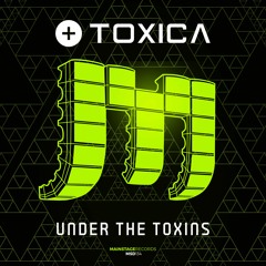 Toxica - Under the Toxins (preview)