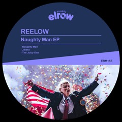 Reelow - Naughty Man