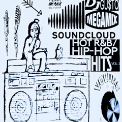DJ GUSTO Hot R&B Hip Hop Hits SoundCloud Mega Mix Vol 1