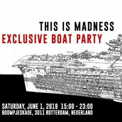 Cerberus - This Is Madness Boatparty 01 - 06 - 2019 Promomix