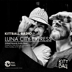 Luna City Express @ Kittball Radio Show | Ibiza Global Radio 21.04.2019