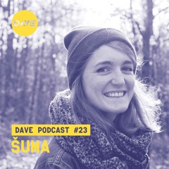 DAVE Podcast #23: šuma