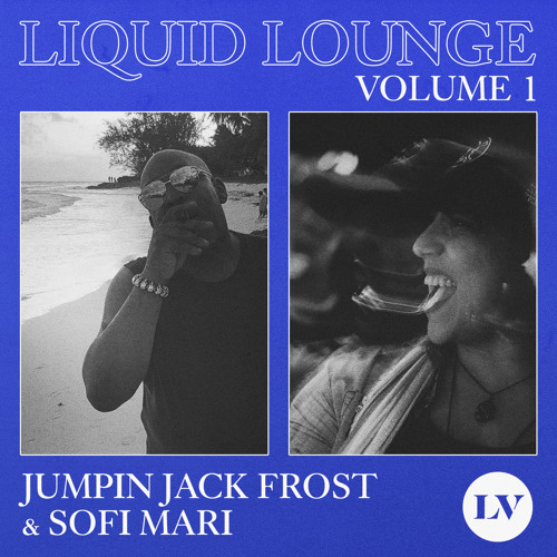 Jumpin Jack Frost, Sofi Mari - Liquid Lounge Vol. 1 (24-04-2019)