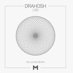 Drahosh - LSD (OUT ON BEATPORT)