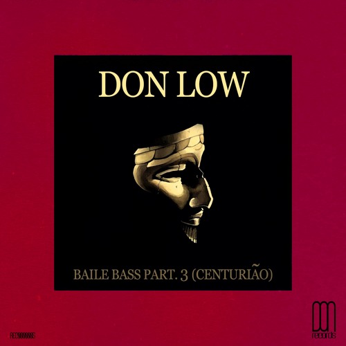 Stream Don Low - Baile Bass Part. 3 (Centurião) [DON. 0007