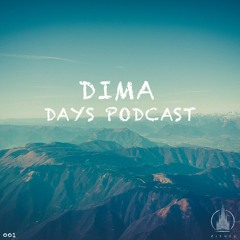 Dima - Days Podcast 001