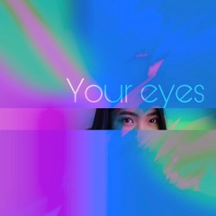 Your eyes (MIX TAPE)