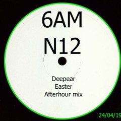 6AM N12 Easter (afterhour mix)